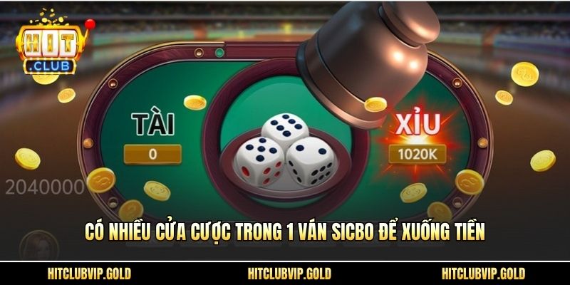 Có nhiều cửa cược trong 1 ván Sicbo để xuống tiền