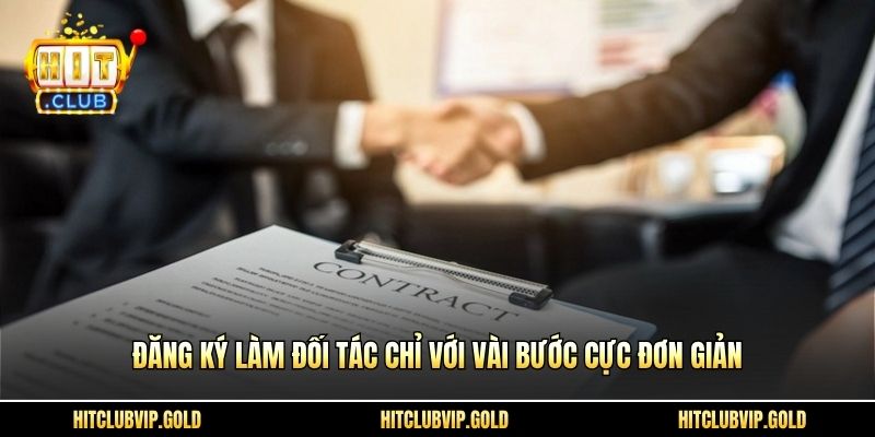 Đăng ký làm đối tác chỉ với vài bước cực đơn giản