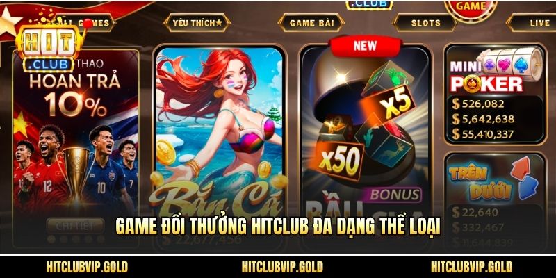 Game đổi thưởng HITCLUB đa dạng thể loại