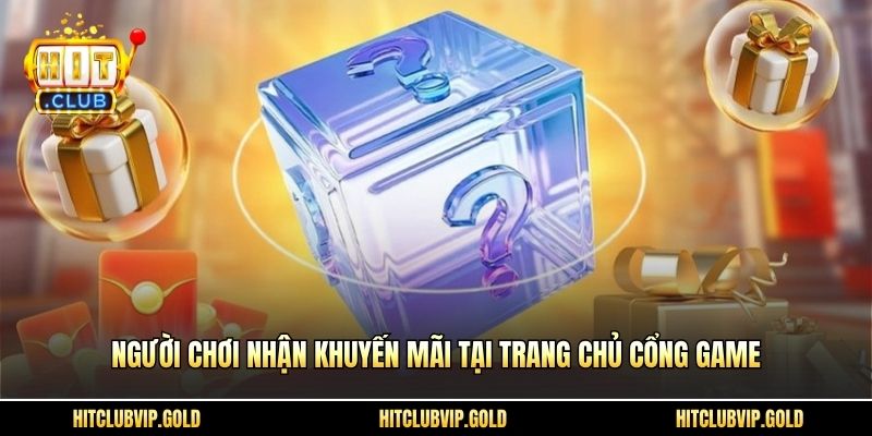Người chơi nhận khuyến mãi tại trang chủ cổng game