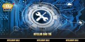 Hitclub bảo trì