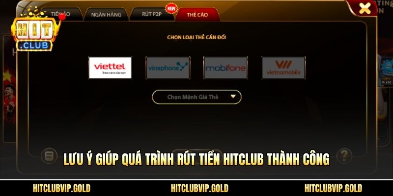 Lưu ý giúp quá trình rút tiền HITCLUB thành công
