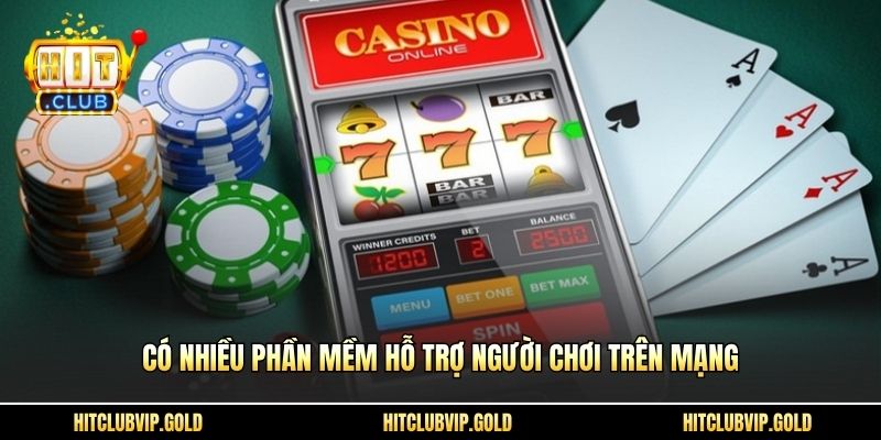 Có nhiều phần mềm hỗ trợ người chơi trên mạng